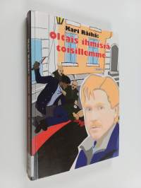 Oltais ihmisiä toisillemme