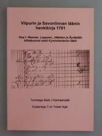 Viipurin ja Savonlinnan läänin henkikirja 1701: Osa I: Rannan, Lappeen, Jääsken ja Äyräpään kihlakunnat sekä Kyminkartanon lääni.  ( sukututkimus, henkikirjat )
