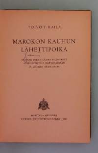 Marokon kauhun lähettipoika – Nuoren inkeriläisen elämyksiä sosialistisessa kotimaassaan ja Suomen armeijassa.  (