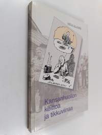 Kansanhuollon keittoa ja tikkuviinaa (lukematon)