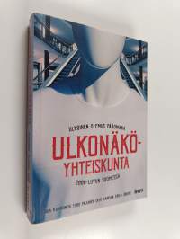Ulkonäköyhteiskunta : ulkoinen olemus pääomana 2000-luvun Suomessa