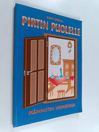 Pirtin puolelle : Ikäihmisten virikekirja (tekijän omiste)