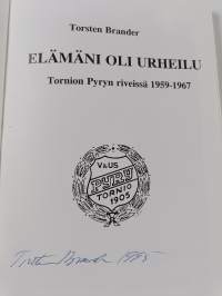 Elämäni oli urheilu : Tornion Pyryn riveissä 1959-1967 (signeerattu)