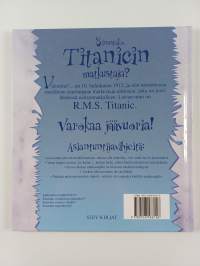 Sinustako Titanicin matkustaja? Merimatka, johon et mieluiten osallistuisi