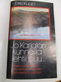 Kaksi kirjaa Karjalasta: Jo Karjalan kunnailla lehtii puu.../ Karjala takaisin - suhteet Venäjään terveiksi