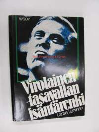 Virolainen - tasavallan isäntärenki. Suomalaisen poliitikon muotokuva