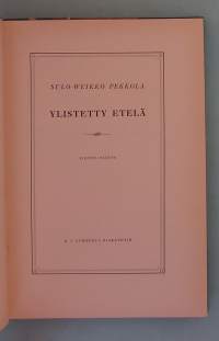 Ylistetty etelä.   ( 20-luku, matkakirjallisuus )