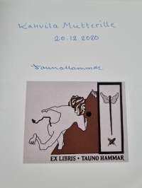 Tauno : Hesarin ja Tölikän kautta Laruun (tekijän signeeraama omiste ja exlibris)