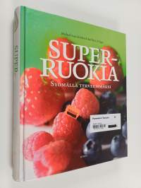 Superruokia : syömällä terveemmäksi