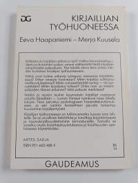 Kirjailijan työhuoneessa : toimintatavat ja urakehitys kirjailijan ammatissa