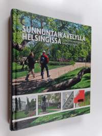 Sunnuntaikävelyllä Helsingissä : 52 reittiä historiaa ja nähtävyyksiä