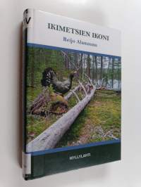 Ikimetsien ikoni : eräkertomuksia