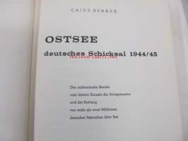 Ostsee : Deutsches Schicksal 1944-1945