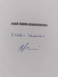 Viiden tähden asiakaskokemus : tee asiakkaistasi faneja (signeerattu, tekijän omiste)