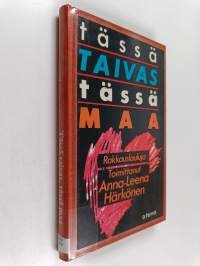 Tässä taivas, tässä maa : rakkauslauluja