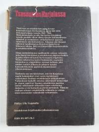 Tsasounien Karjalassa : uskollisuutta uskonperinteelle, ahkeraa kirkollista toimintaa ja luterilais-ortodoksisen ystävyyden synnytyskipuja Itä-Karjalassa 1941-1944