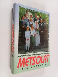 Metsolat : Tie huipulle