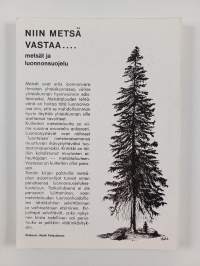 Niin metsä vastaa : Metsät ja luonnonsuojelu