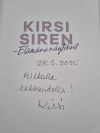 Kirsi Siren – Elämäni näytökset (signeerattu, tekijän omiste)