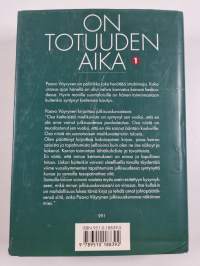 On totuuden aika 1 : Tosiasioita ja muistikuvia Urho Kekkosen Suomesta (signeerattu)
