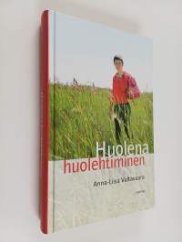 Huolena huolehtiminen