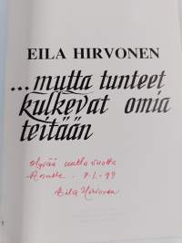 ...mutta tunteet kulkevat omia teitään (signeerattu, tekijän omiste)