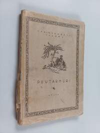 Puutarhuri : suorasanaisia runoelmia
