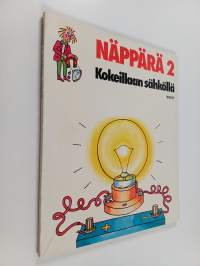 Näppärä 2 : Kokeillaan sähköllä