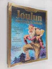 Joulun taikaa : Joulun myyttejä ja taikoja