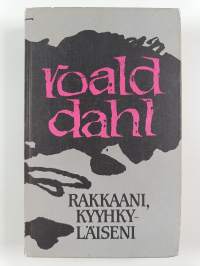 Joku kaltaisesi ; Rakkaani kyyhkyläiseni