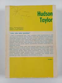 Hudson Taylor ja Kiinan sisämaalähetys eli Mies, joka uskoi Jumalaan