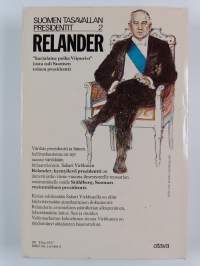 Relander : hymyilevä presidentti (signeerattu, tekijän omiste)