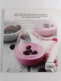 Smoothiet : hedelmäsmoothiet, vihannessmoothiet, jälkiruokasmoothiet, mehut