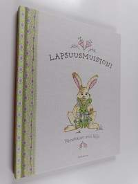 Lapsuusmuistoni : Pienokaisen oma kirja
