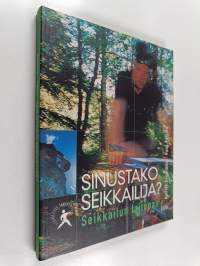 Sinustako seikkailija? : seikkailun lajiopas (signeerattu)