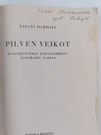 Pilven veikot - Maailmansodan kuuluisimpien lentäjien tarina (tekijän omiste)