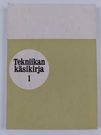 Tekniikan käsikirja 1 : yleiset perusteet
