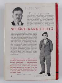 Neljästi karkuteillä - muistelmia 22 vuoden vankeusajalta Neuvostoliitossa