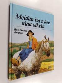 Meidän isä tekee aina oikein