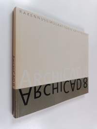 ArchiCAD 8 : rakennussimulaattorin käyttöohje