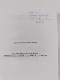 Sisä-Suomen tuomiokirjat tutkimuslähteinä ja elämän kuvaajina (signeerattu, tekijän omiste)
