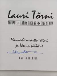 Lauri Törni : albumi : Mannerheim-ristin ritari ja Törnin jääkärit = Larry Thorne : the album (signeerattu)
