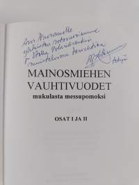 Mainosmiehen vauhtivuodet : mukulasta messupomoksi : osat I ja II (signeerattu, tekijän omiste)