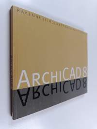 ArchiCAD 8 : rakennussimulaattorin käyttöohje
