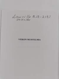 Veikon muistemia (signeerattu, tekijän omiste)