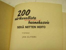 200 värikuvallista huonekasvia sekä niitten hoito