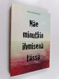 Näe minutkin ihmisenä tässä
