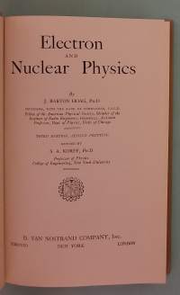 Electron and Nuclear Physics.  (  fysiikka, ydinfysiikka, atomifysiikka )