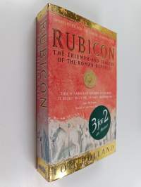 Rubicon : the triumph and tregedy of the Roman Republic