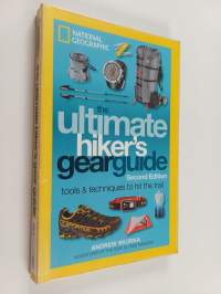The ultimate hiker's gear guide : tools &amp; techniques to hit the trail